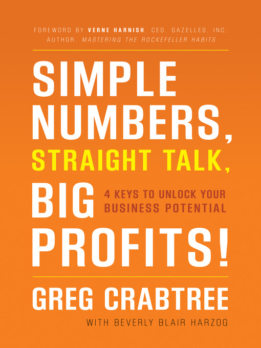Title details for Simple Numbers, Straight Talk, Big Profits! by Greg Crabtree - Available